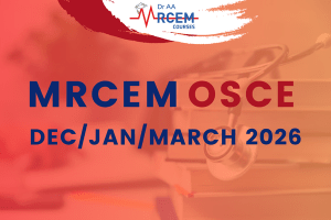 MRCEM OSCE Dec 2025/Jan/March 2026